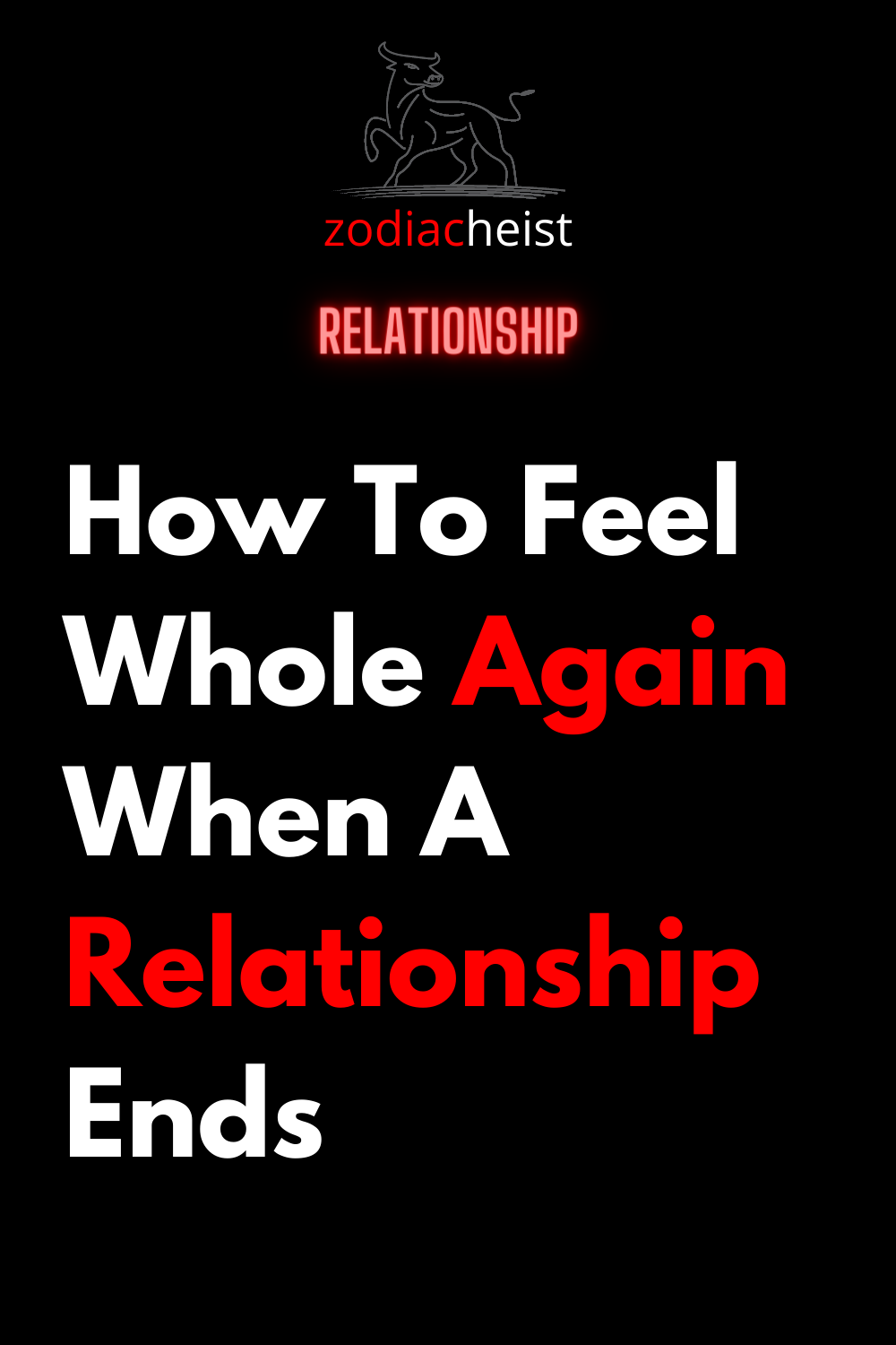 How To Feel Whole Again When A Relationship Ends