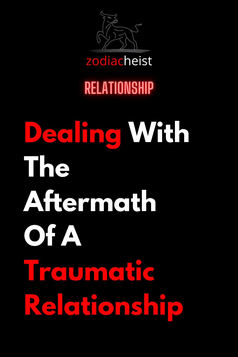 Dealing With The Aftermath Of A Traumatic Relationship