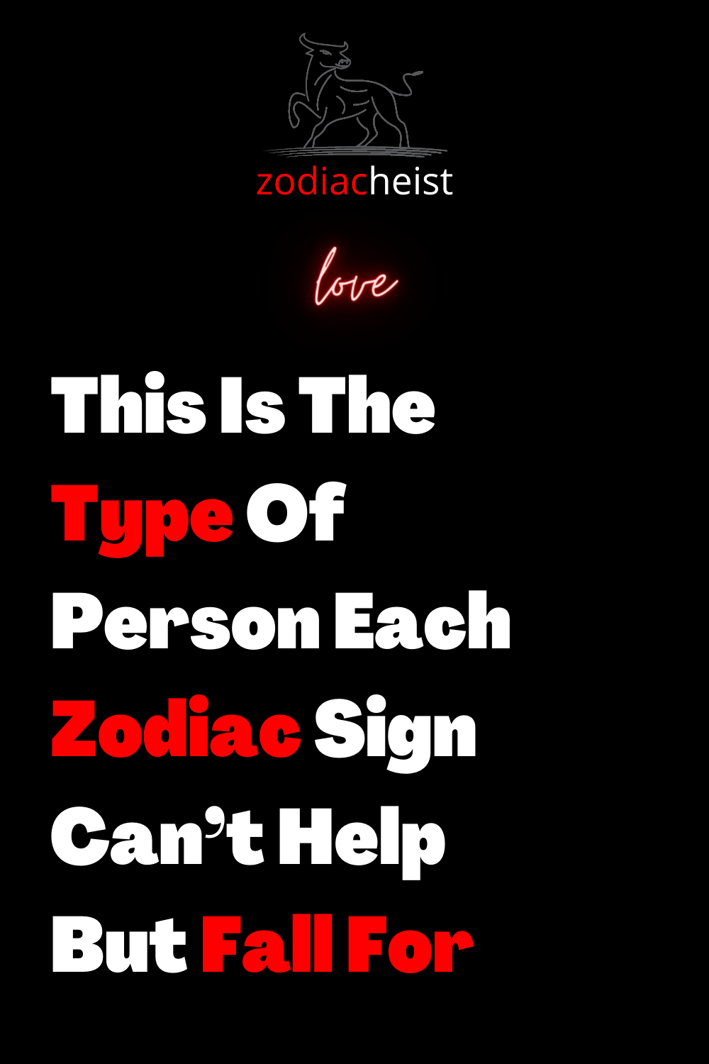 This Is The Type Of Person Each Zodiac Sign Can’t Help But Fall For