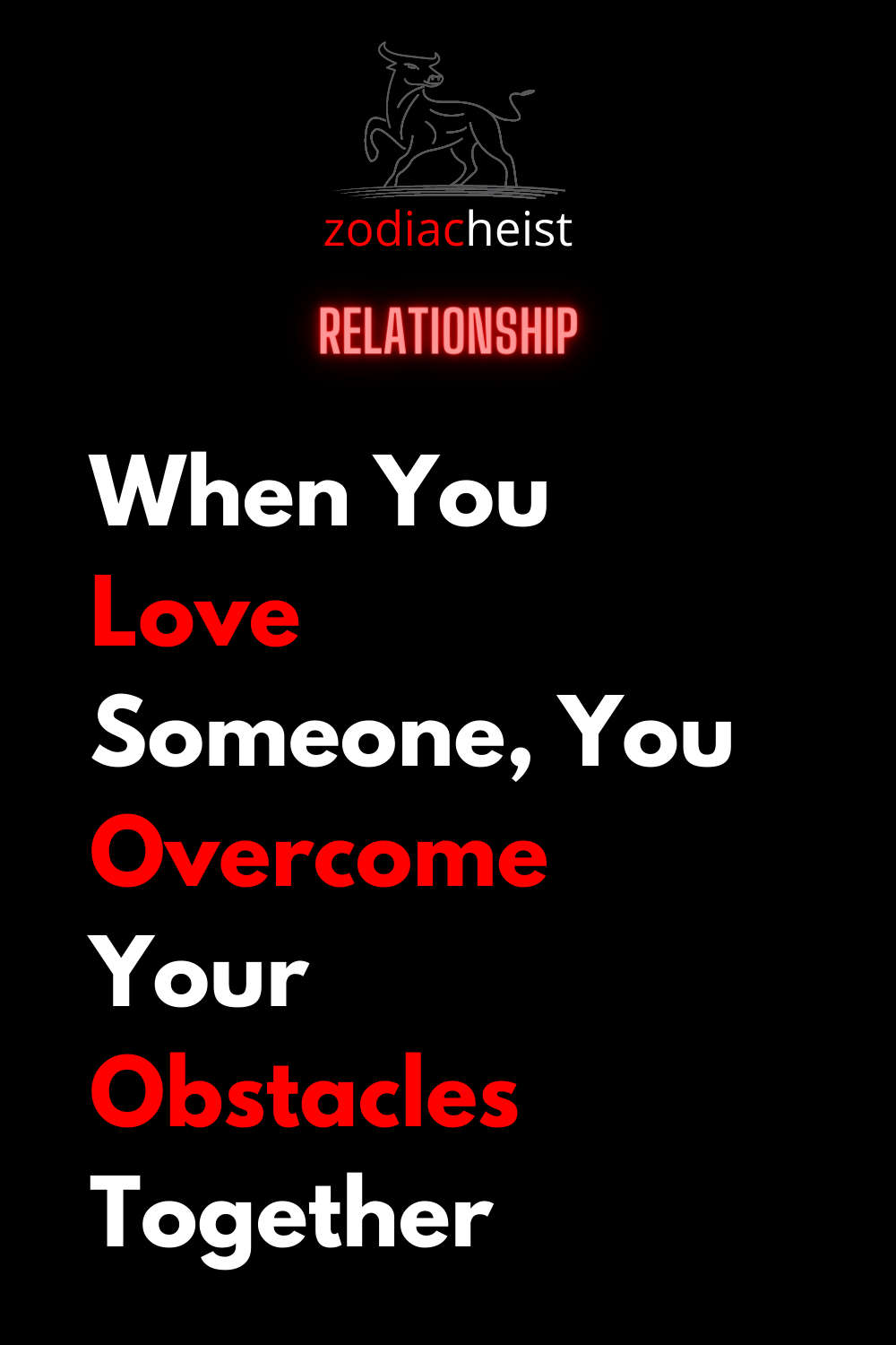 When You Love Someone, You Overcome Your Obstacles Together