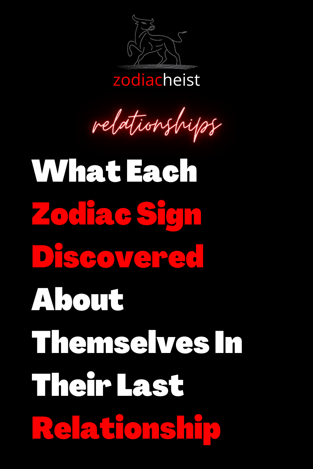 What Each Zodiac Sign Discovered About Themselves In Their Last Relationship