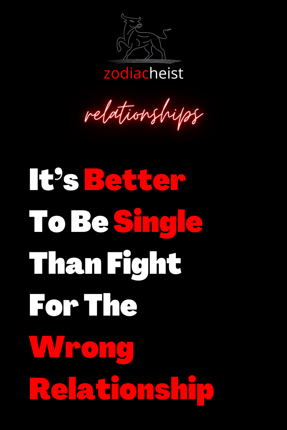 It’s Better To Be Single Than Fight For The Wrong Relationship