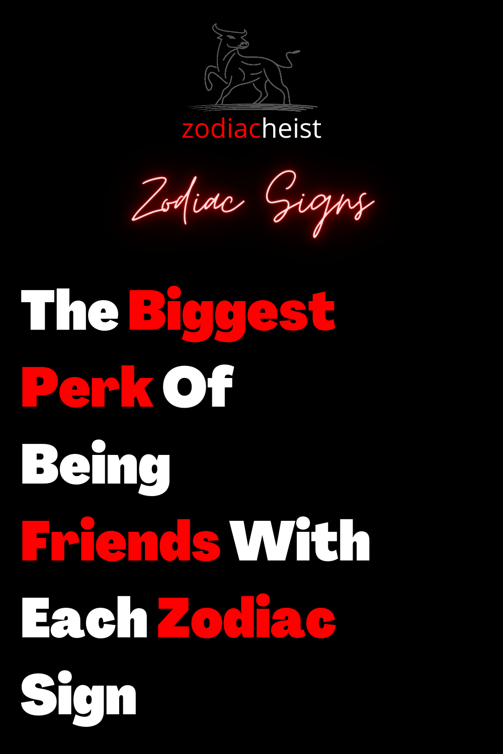 The Biggest Perk Of Being Friends With Each Zodiac Sign