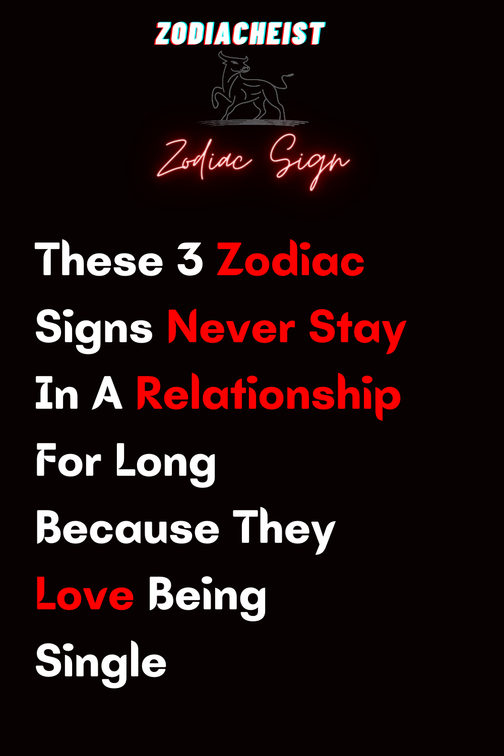 These 3 Zodiac Signs Never Stay In A Relationship For Long Because They ...