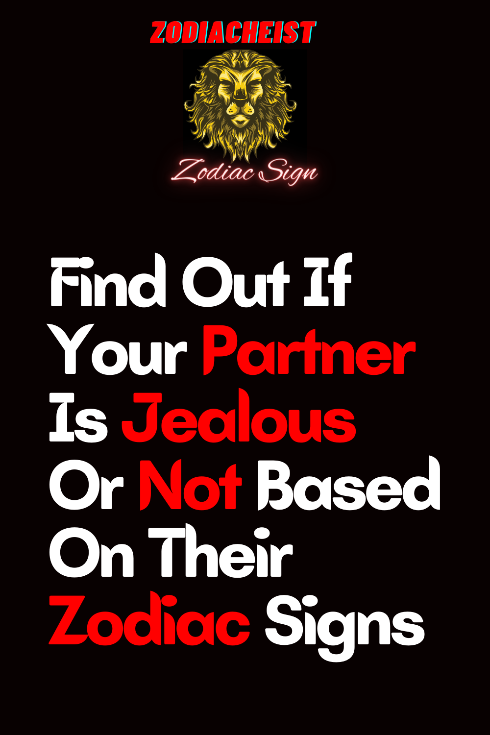 Find Out If Your Partner Is Jealous Or Not Based On Their Zodiac Signs ...