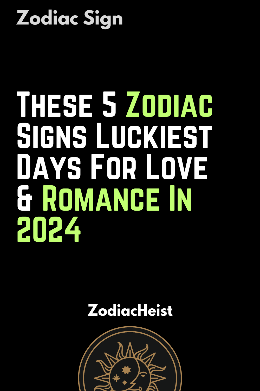 These 5 Zodiac Signs Luckiest Days For Love & Romance In 2024 Zodiac