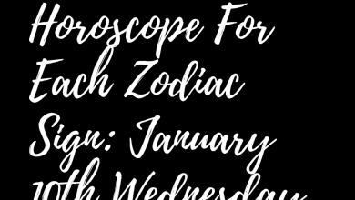 Horoscope For Each Zodiac Sign: January 10th Wednesday, 2024
