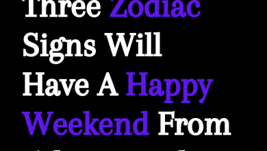 Three Zodiac Signs Will Have A Happy Weekend From February 9th To 15th, 2024